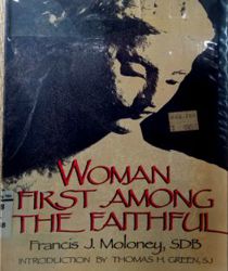 WOMAN FIRST AMONG THE FAITHFUL